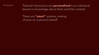 Tailored Interactions
