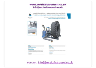 www.verticalcarousels.co.uk
    info@verticalcarousels.co.uk




contact info@verticalcarousel.co.uk
 