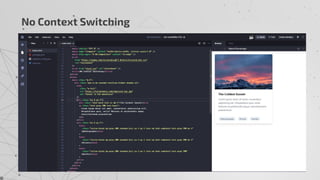 No Context Switching
 