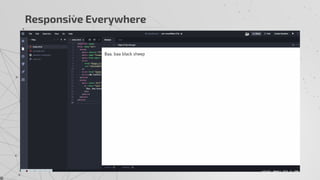 Responsive Everywhere
 