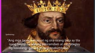 Ipaliwanag:
“Ang mga taong nakasuot ng sira-sirang bata ay tila
isang hayop na walang pakiramdam at nagtataglay
ng kawalang- galang ni pagpapakumbaba.”
 
