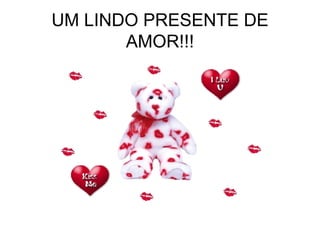 UM LINDO PRESENTE DE AMOR!!! 
