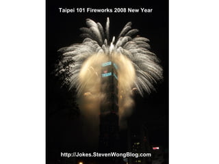 Taipei 101 Fireworks 2008 New Year http://Jokes.StevenWongBlog.com 