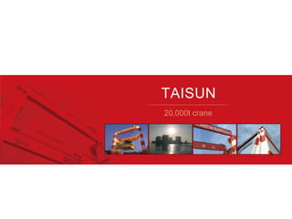 TAISUN 20000 ton crane brochure