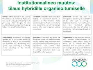 Institutionaalinen muutos:
tilaus hybridille organisoitumiselle
 