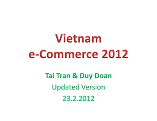 Tai Tran & Duy Doan
  Updated Version
      23.2.2012
 