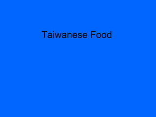 Taiwanese Food 