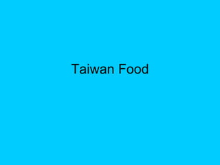 Taiwan Food 