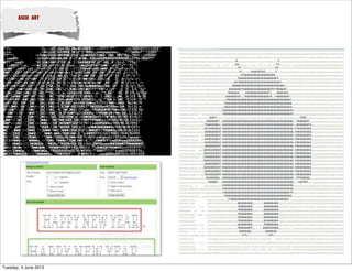 ASCII ART
Tuesday, 4 June 2013
 