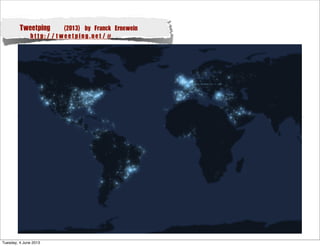 Tweetping (2013) by Franck Ernewein
http://tweetping.net/#
Tuesday, 4 June 2013
 