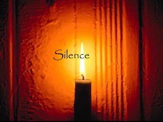 Silence
 