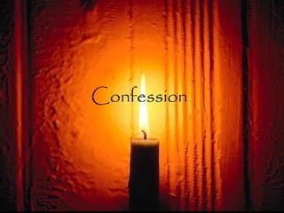 Confession
 