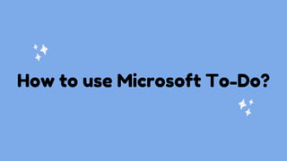Step-by-Step Tutorial on How to Use Microsoft To Do | PDF