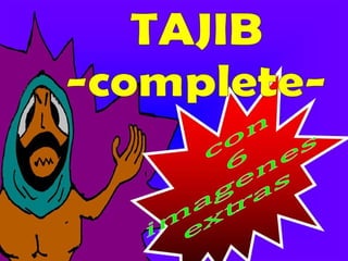 Tajib complete español