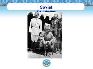 Soviet 
Tajikistan 
 