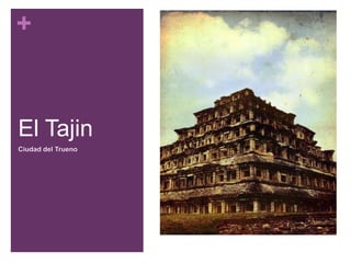El TajinCiudad del Trueno