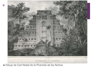 Dibujo de Carl Nebel de la Piramide de los Nichos