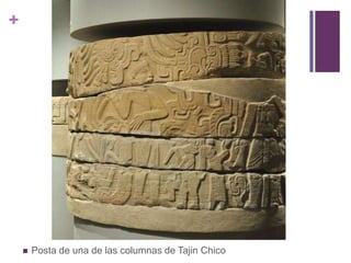 Posta de una de las columnas de Tajin Chico