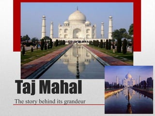 TajMahal The story behind its grandeur 