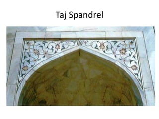Taj Spandrel

 