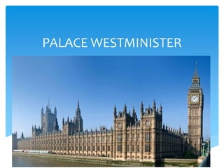 PALACE WESTMINISTER
 