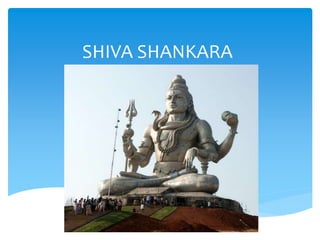 SHIVA SHANKARA
 