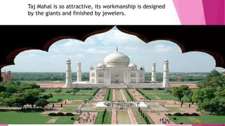 Taj Mahal ; A Love Story | PPTX