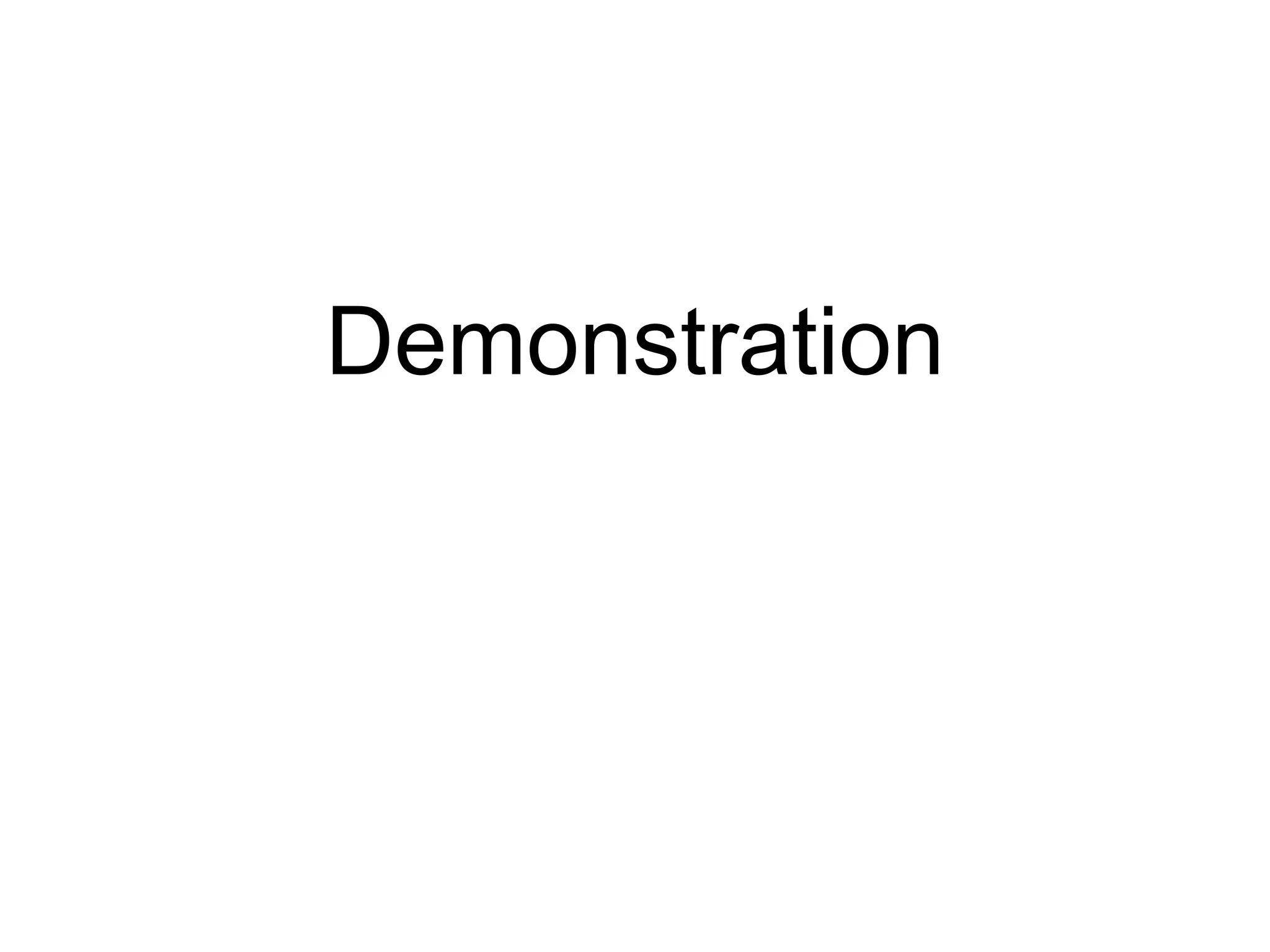 Demonstration
 
