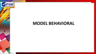 MODEL BEHAVIORAL
 
