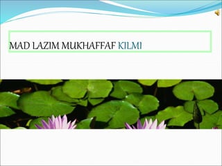 MAD LAZIM MUKHAFFAF KILMI
 