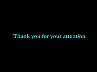 Thank you for your attentionThank you for your attention
 