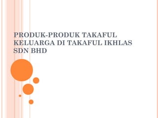 Takaful Keluarga | PPT