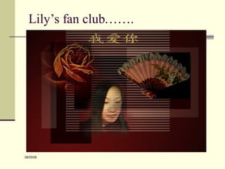 Lily’s fan club……. 