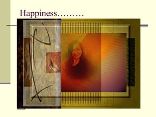 Happiness……… 