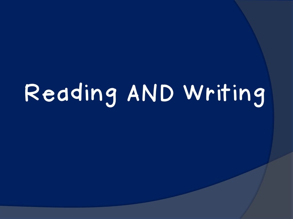 Reading AND Writing