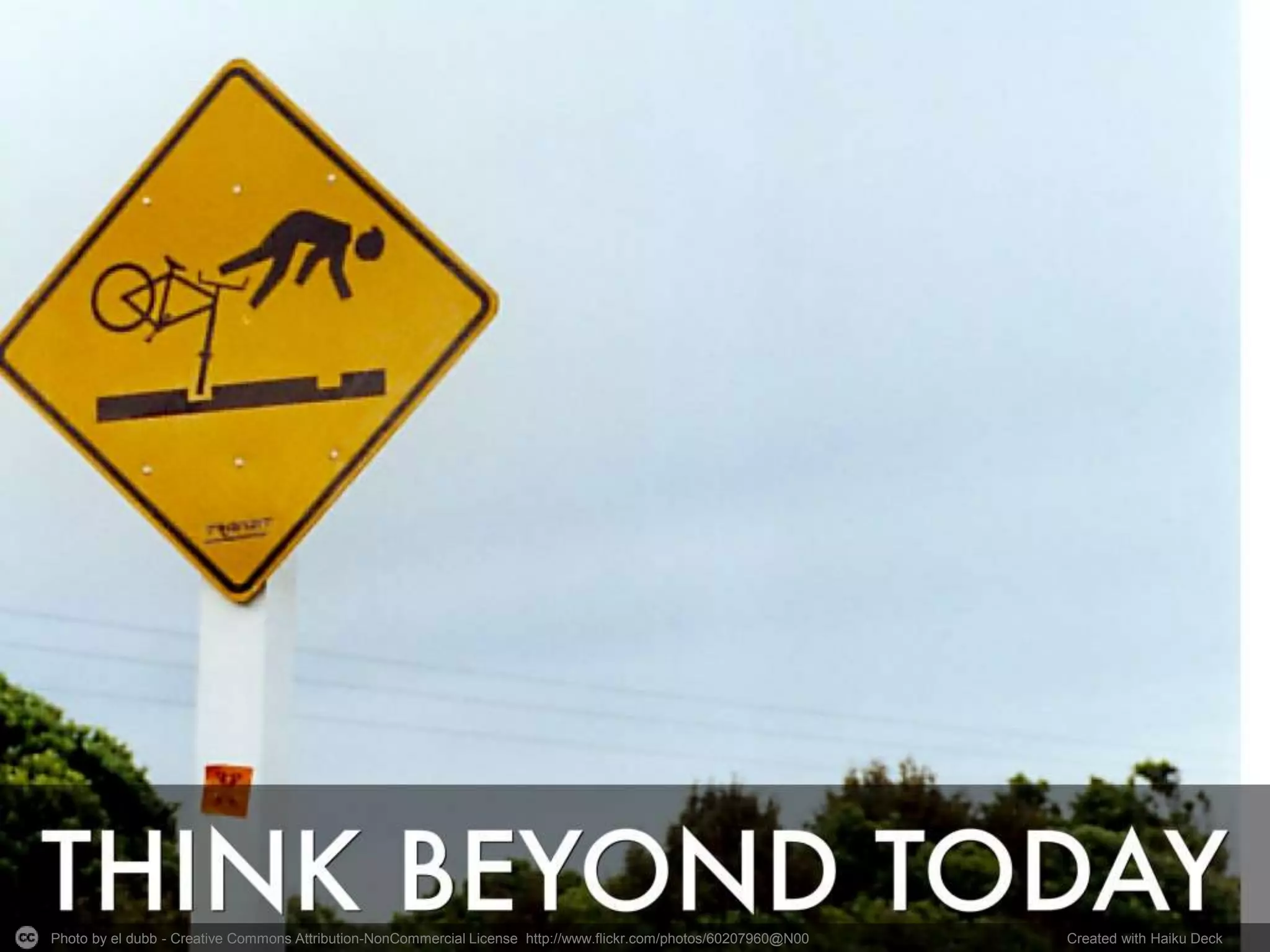 Photo by el dubb - Creative Commons Attribution-NonCommercial License http://www.flickr.com/photos/60207960@N00 Created with Haiku Deck 
 