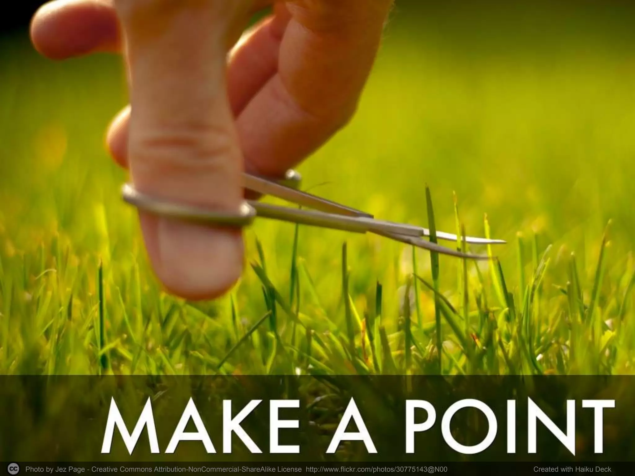 Photo by Jez Page - Creative Commons Attribution-NonCommercial-ShareAlike License http://www.flickr.com/photos/30775143@N00 Created with Haiku Deck 
 