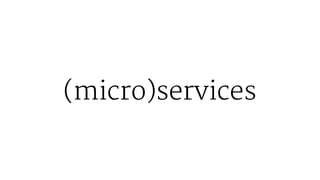 Take care of our micro services