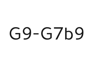 G9-G7b9
 
