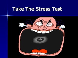 Take The Stress Test 
