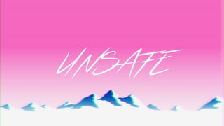 UNSAFE
 