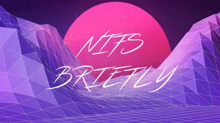 NIFS
BRIEFLY
 