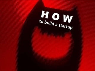 H O Wto build a startup
