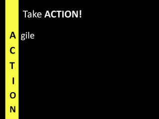 Take ACTION!AgileCT ION