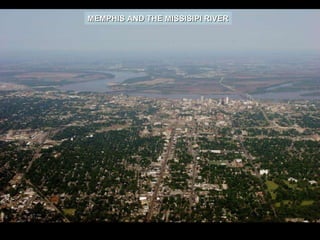 MEMPHIS AND THE MISSISIPI RIVER