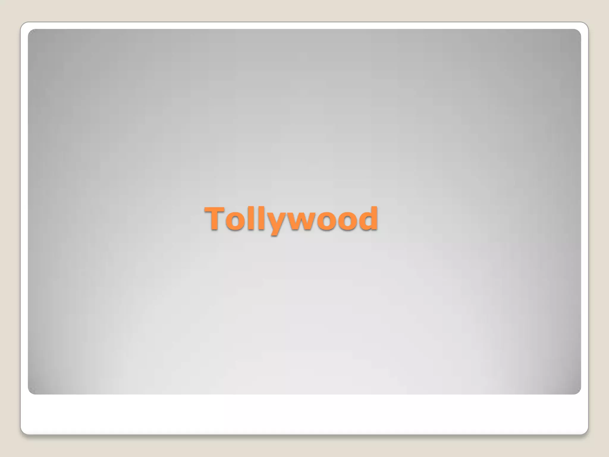 Tollywood
 