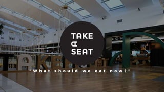 Take a Seat - Presentation (ENG)