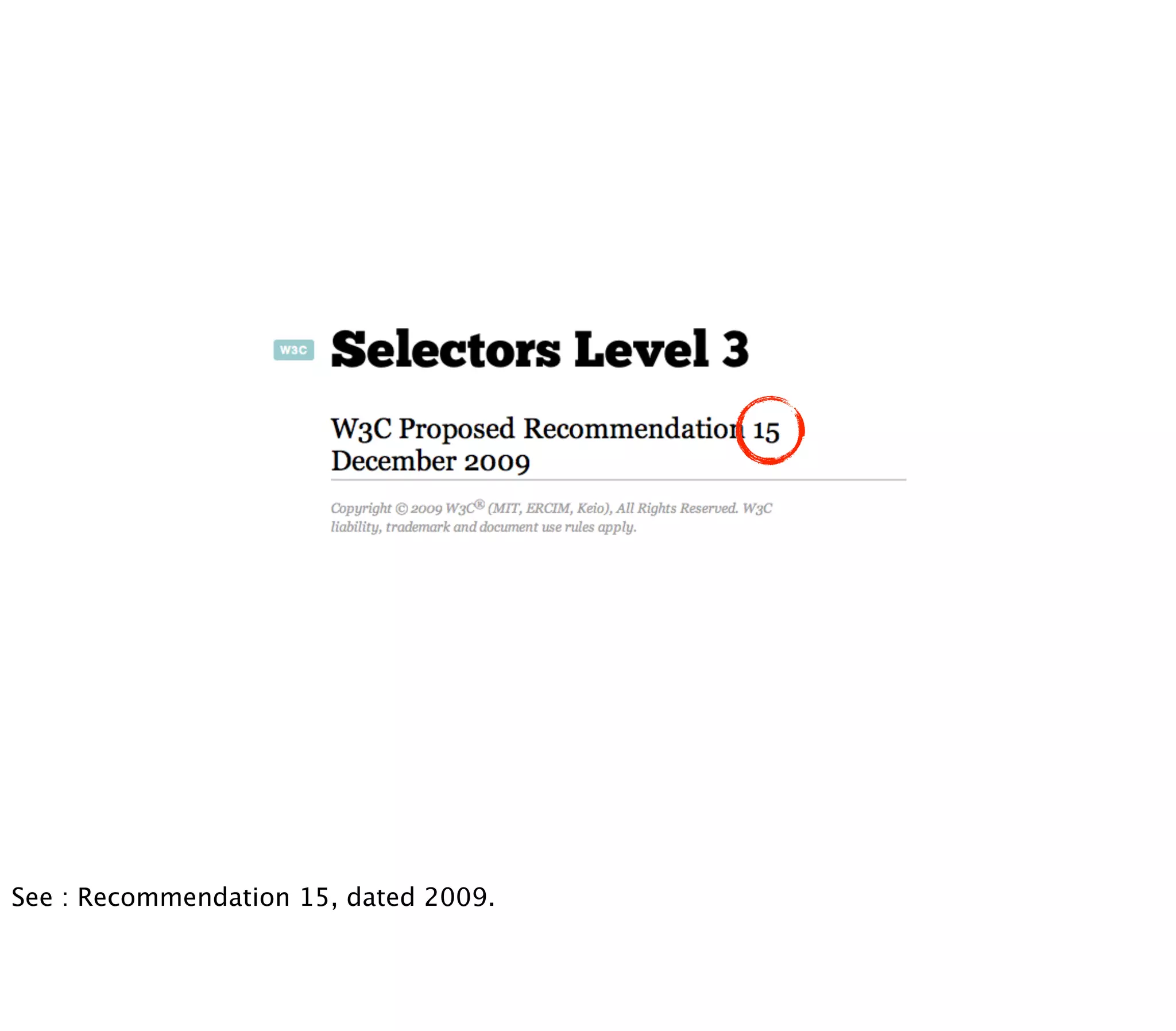 See : Recommendation 15, dated 2009.
 