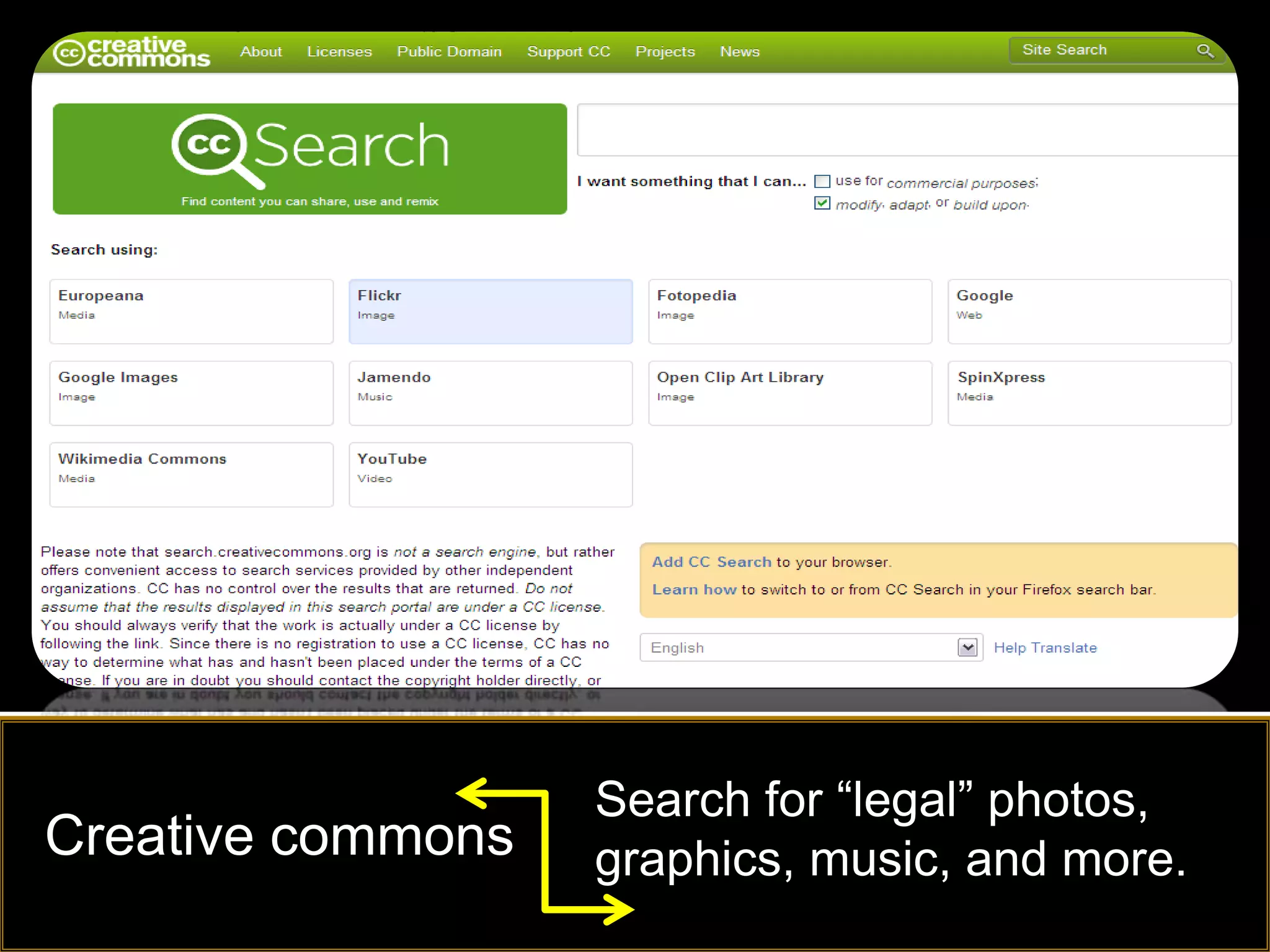 Search for “legal” photos,
Creative commons   graphics, music, and more.
 
