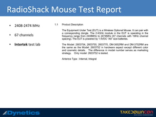 RadioShack Mouse Test Report
• 2408-2474 MHz
• 67 channels
• Intertek test lab
 